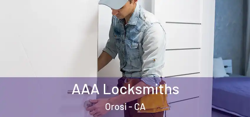 AAA Locksmiths Orosi - CA