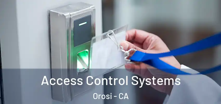 Access Control Systems Orosi - CA