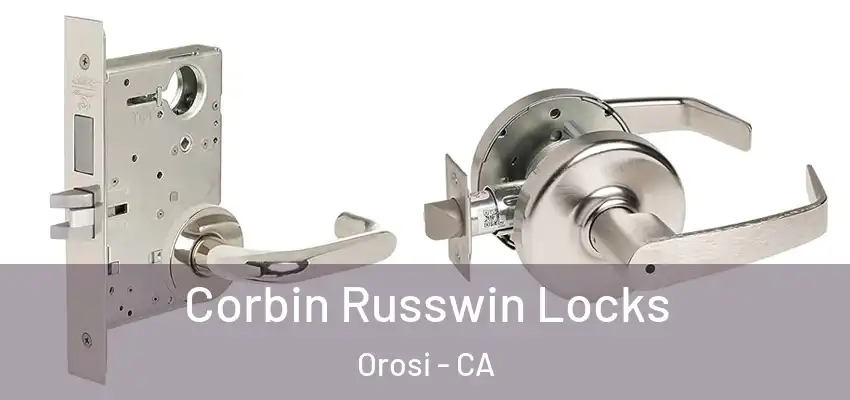 Corbin Russwin Locks Orosi - CA