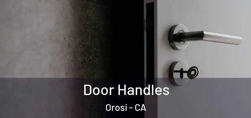 Door Handles Orosi - CA