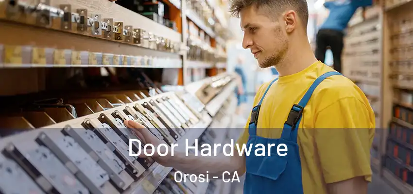 Door Hardware Orosi - CA