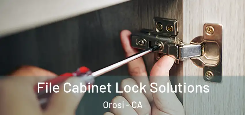 File Cabinet Lock Solutions Orosi - CA