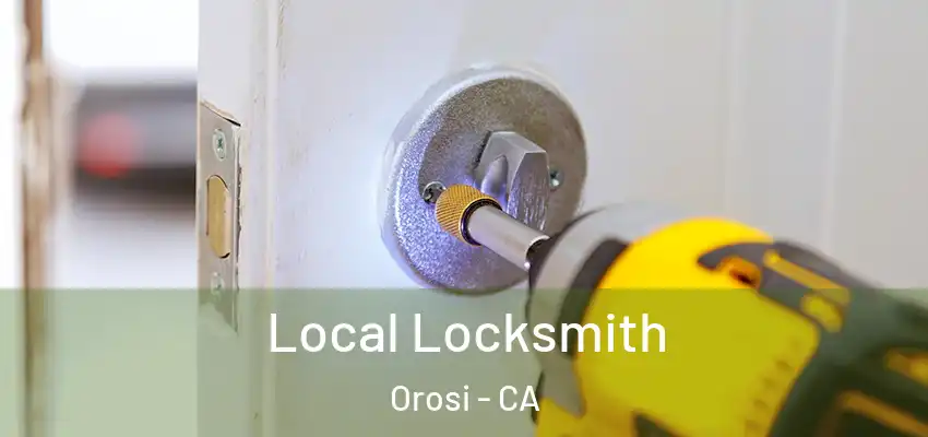  Local Locksmith Orosi - CA