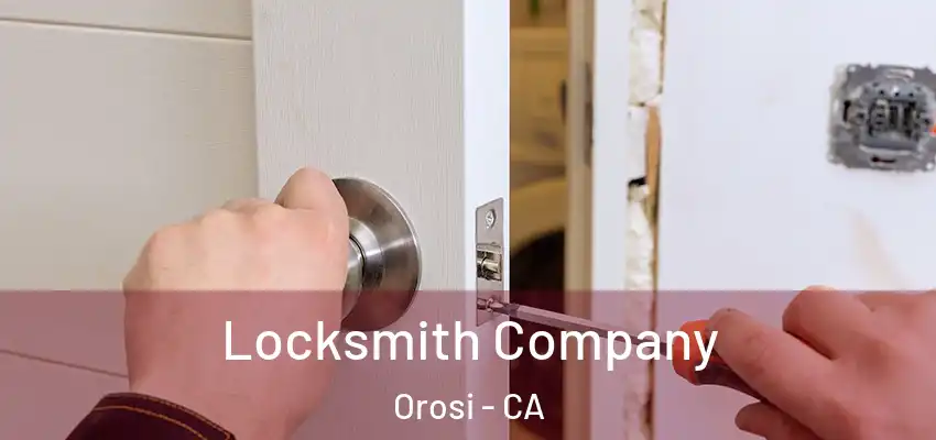 Locksmith Company Orosi - CA