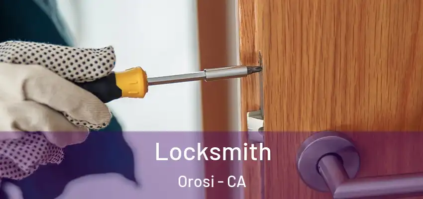  Locksmith Orosi - CA